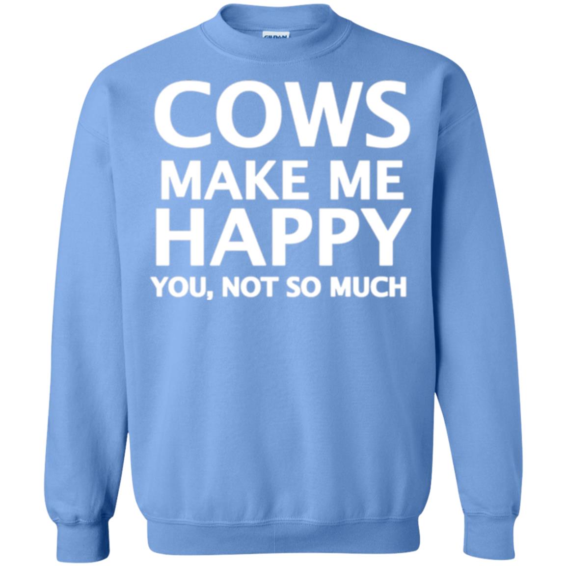 Cow Lovers T-shirt Cows Make Me Happy You Not So Much Carolina Blue