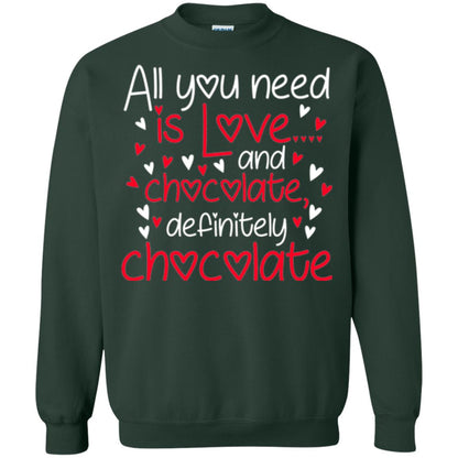 Valentines Day T-shirt All You Need Love And Chocolate Forest Green