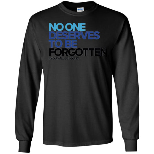 Inspirational T-shirt No One Deserves To Be Forgotten Black