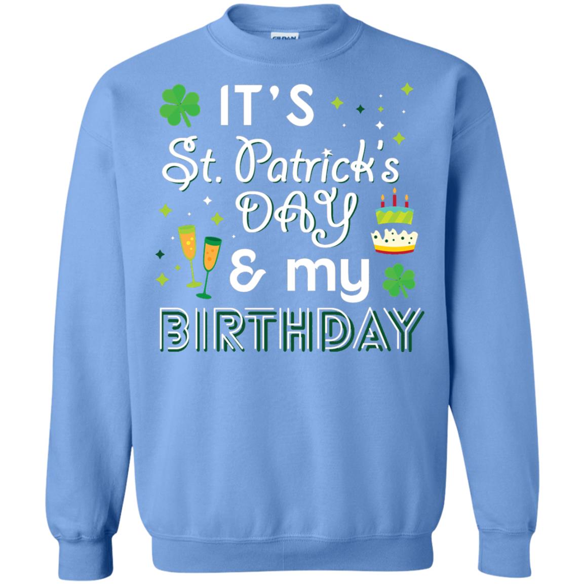 Funny My Birthday St Patricks Day Drinking T-shirt Carolina Blue