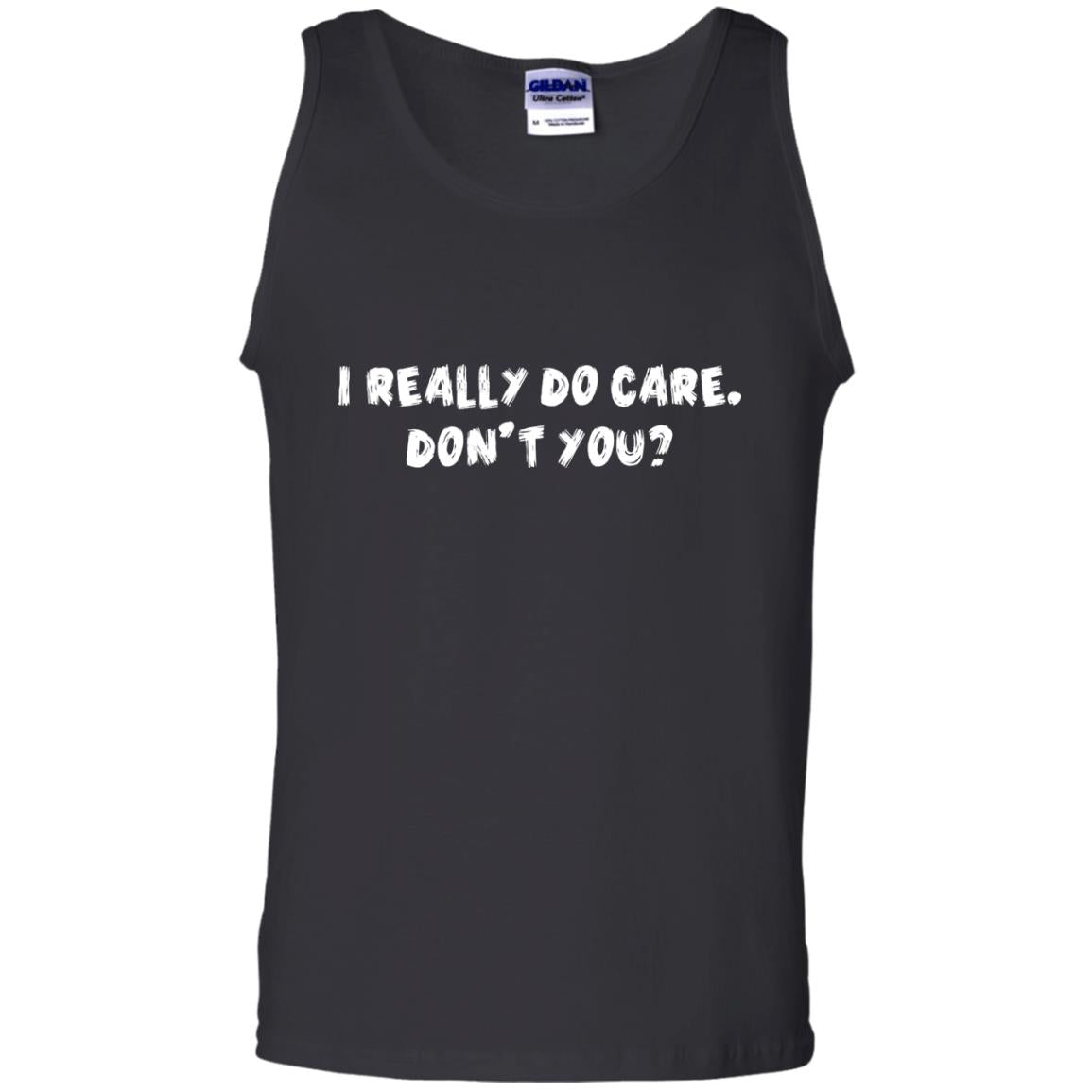 I Really Do Care Don't You Shirt Black
