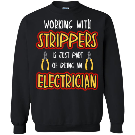 Electrician T-shirt Working With Strippers Is Just Part Of Being Black