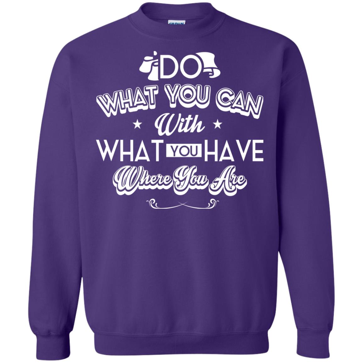 Do What You Can With What You Have Where You Are T-shirt Purple