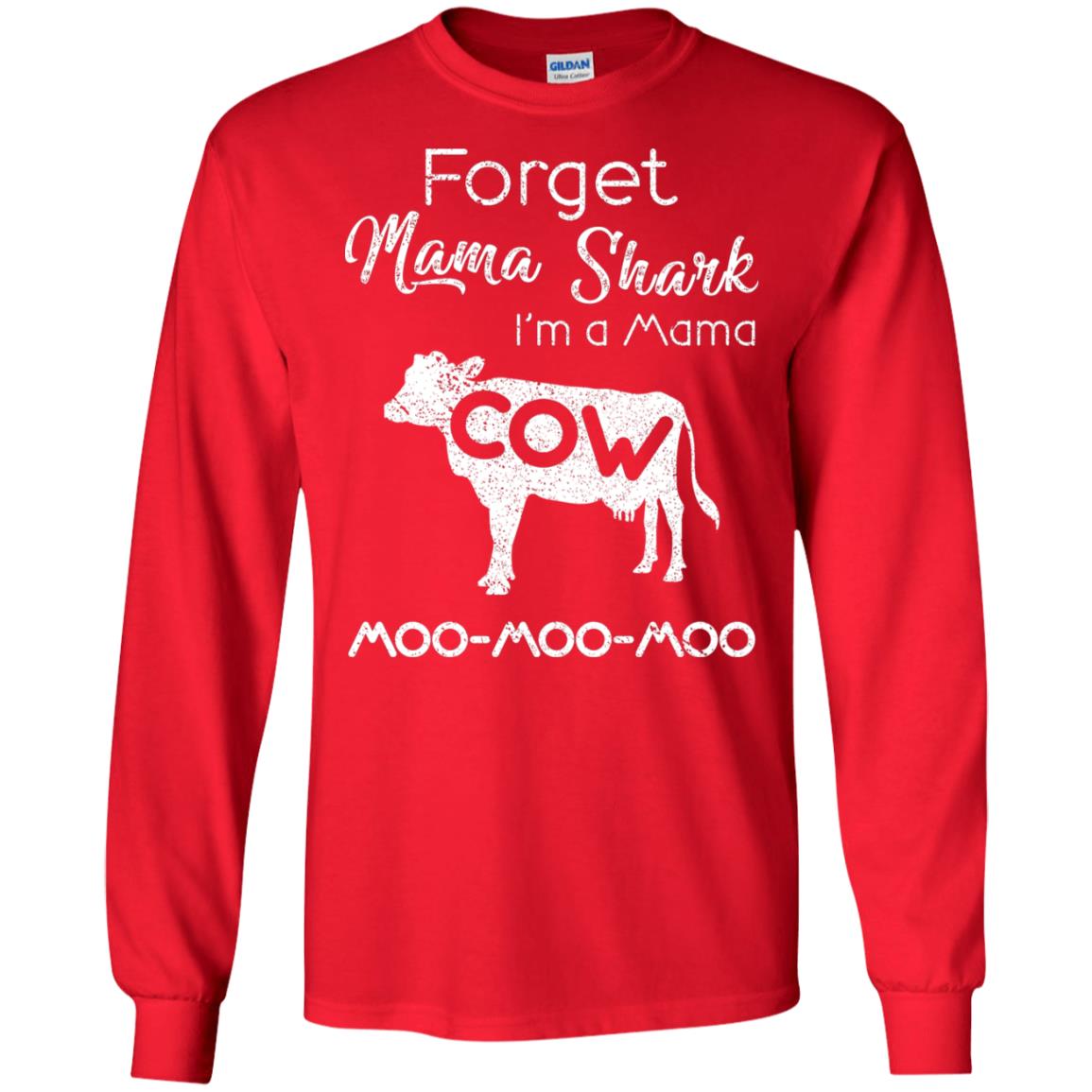 Forget Mama Shark I'm A Mama Cow Shirt Red