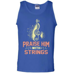 Praise Him With Strings Guitar Players T-shirt