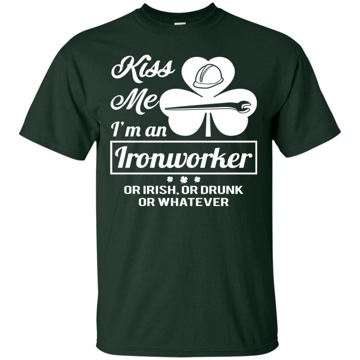 Funny St Patricks Day Shirt Kiss Me I Am An Ironworker Forest