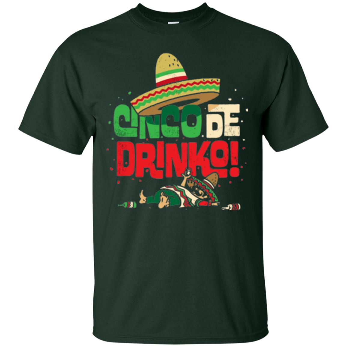 Cinco De Drinko Cinco De Mayo Drink Lover T-shirt Forest