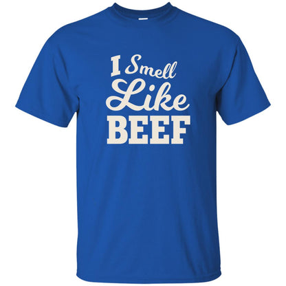 I Smell Like Beef Shirt Royal