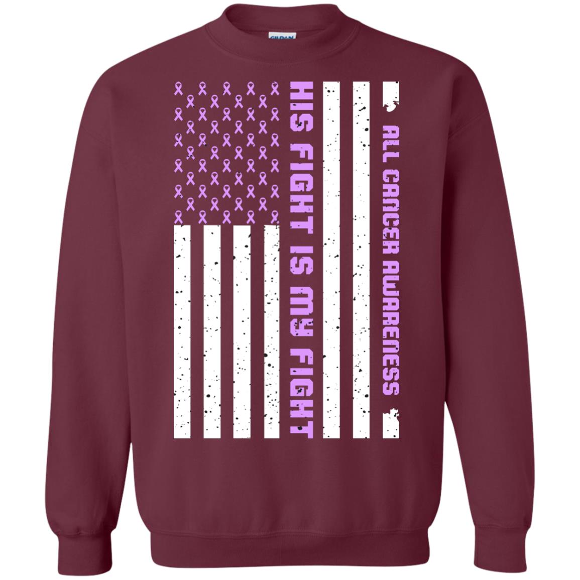 All Cancer Awareness His Fight Is My Fight Lavender Ribbon Stars Flag Of Usa Shirt Maroon