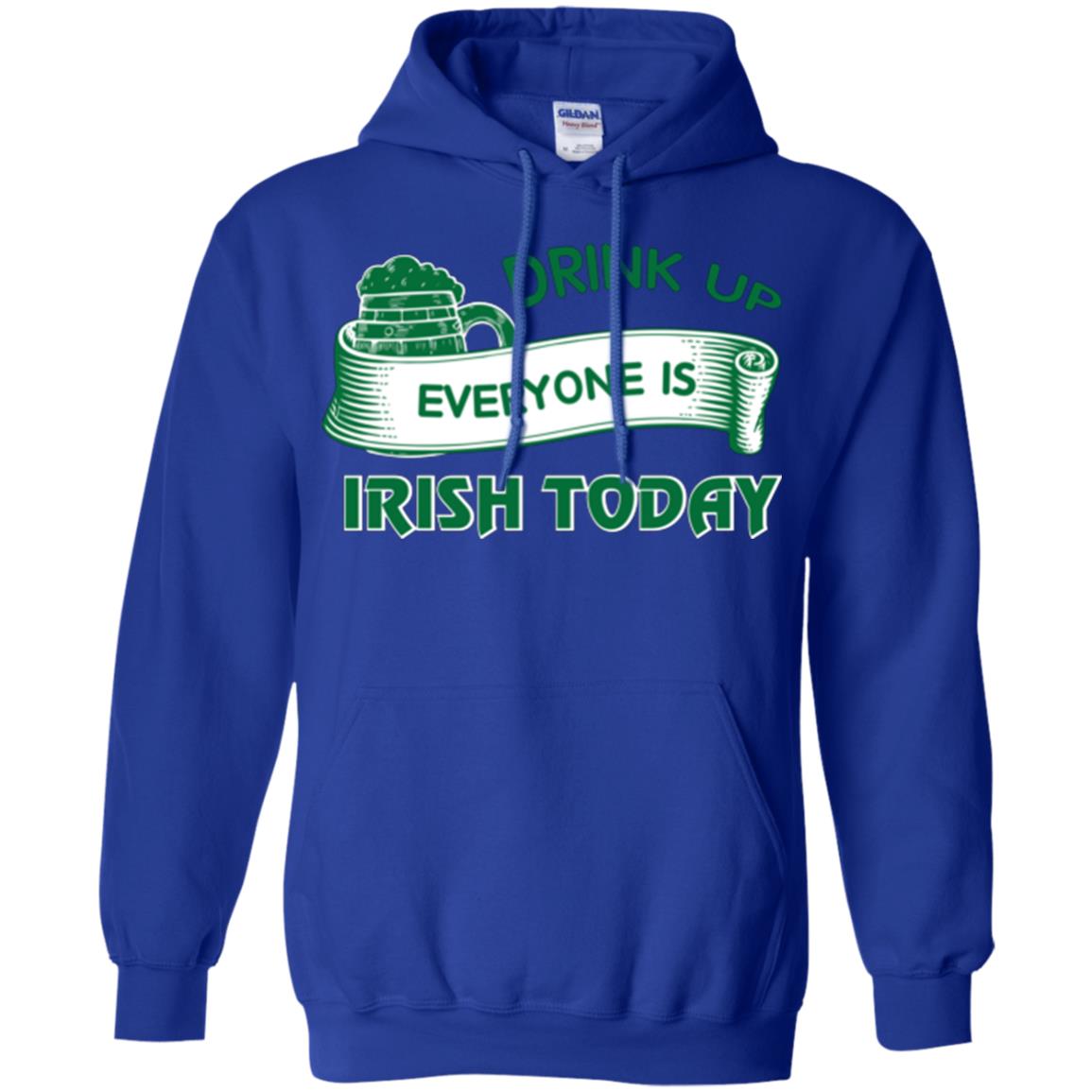 Saint Patrick's Day T-shirt Drink Up Everyone Is Irish Today Royal