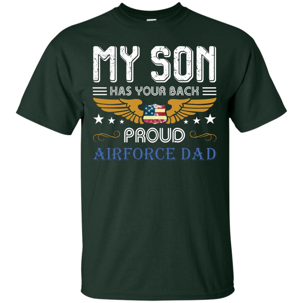 My Son Has Your Back Airforce Dad Shirt Forest