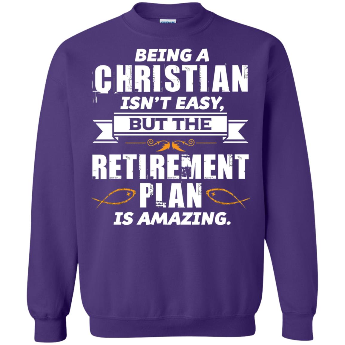 Being A Christian Isnt Easy But The Retirement Plan Is Amazing Purple
