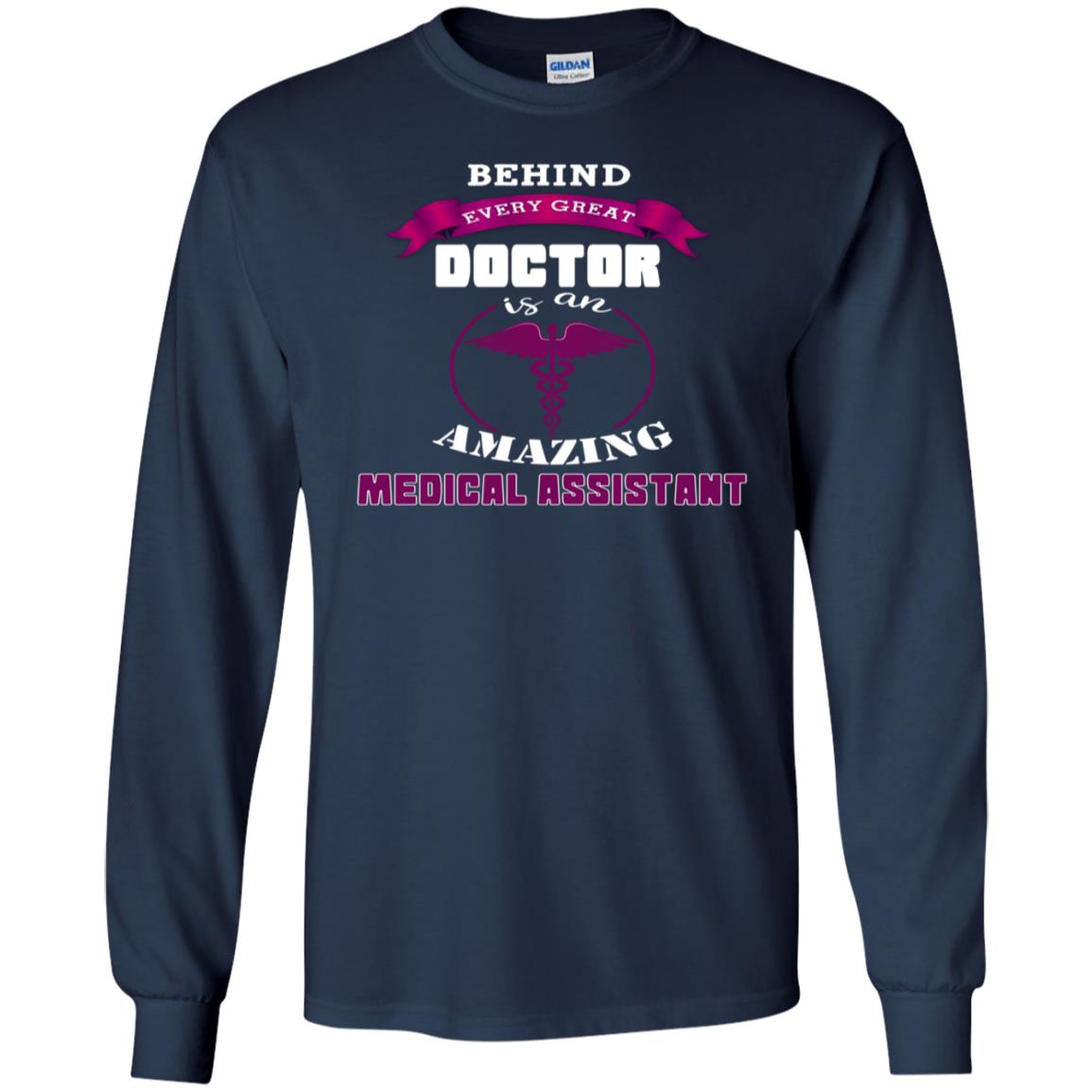 Behind Every Great Doctor Is Amazing Medical Assistant Shirt Navy