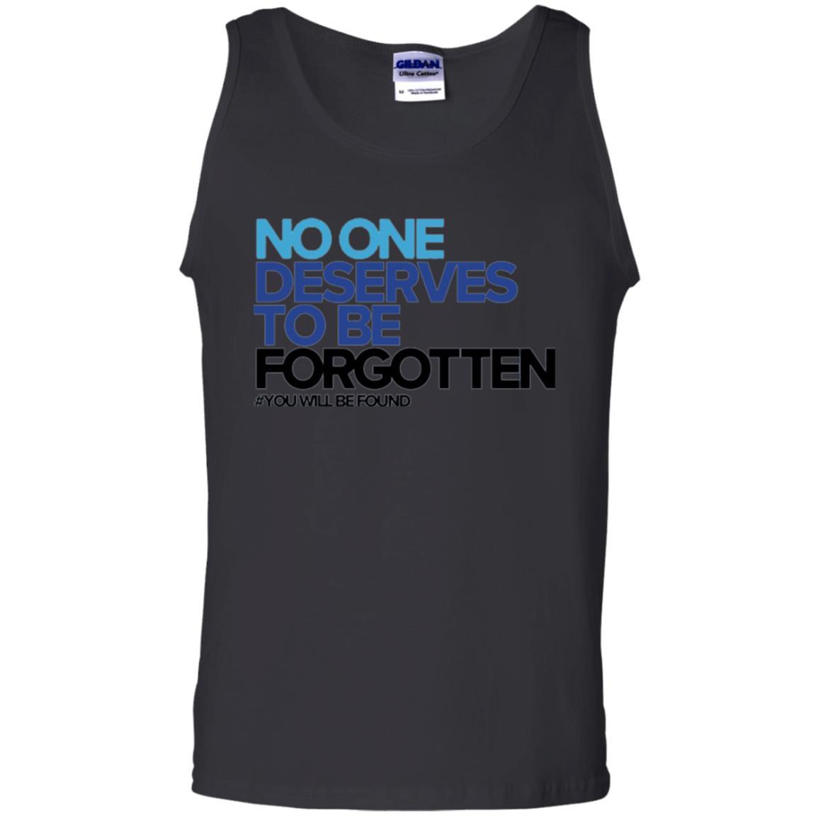 Inspirational T-shirt No One Deserves To Be Forgotten Black