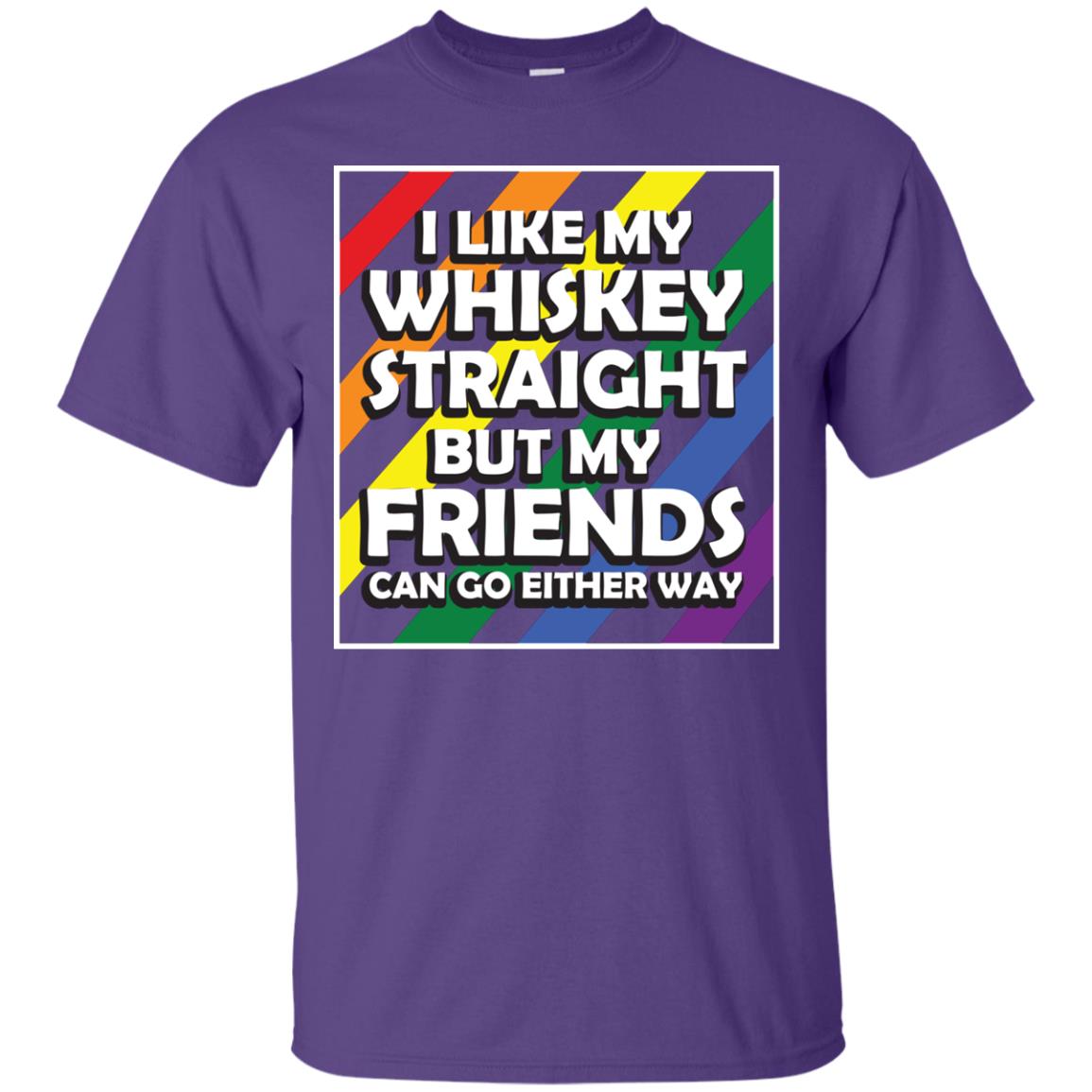 I Like My Whiskey Straight But My Friends Can Go Either Way Lgbt Shirt Purple