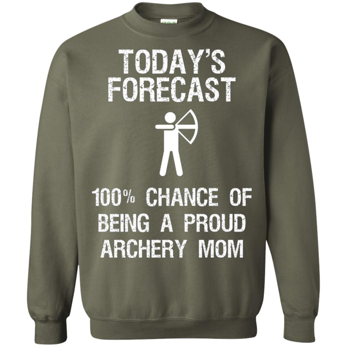 Archery Mom Shirt Forecast Chance Of Being A Proud Archery Mom Military Green