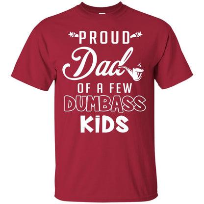 Proud Dad Of A Few Dumbass Kids Daddy Shirt Cardinal