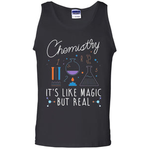 Chemistry T-shirt  It_s Like Magic But Real