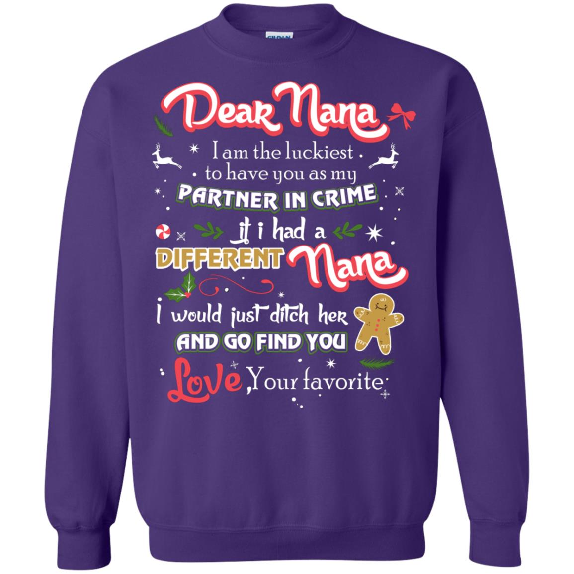 Dear Nana I Am The Luckiest To Have You As My Partner In Crime If I Had A Different Nana I Would Just Ditch Her And Go Find You Love Your Favorite Purple