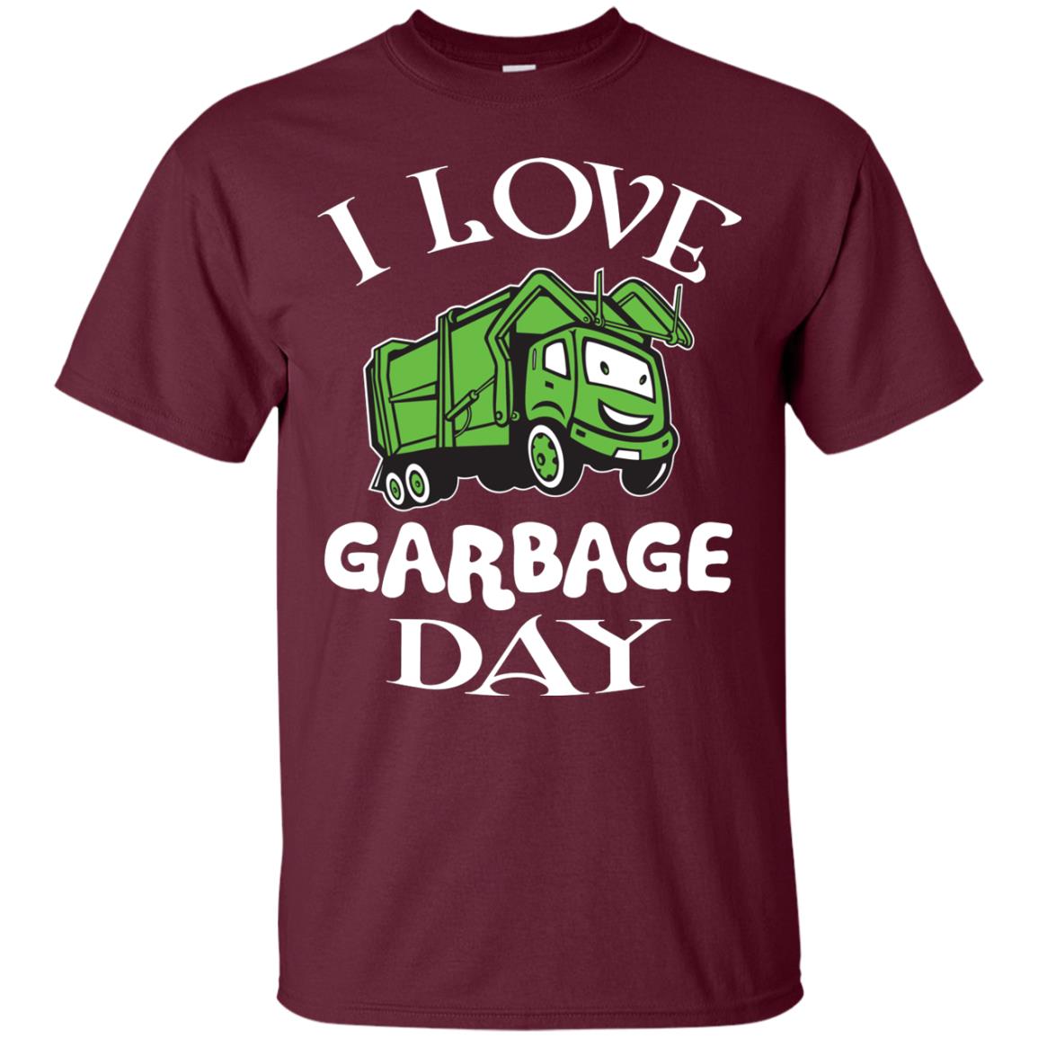 I Love Garbage Day Trash Truck T-shirt Maroon