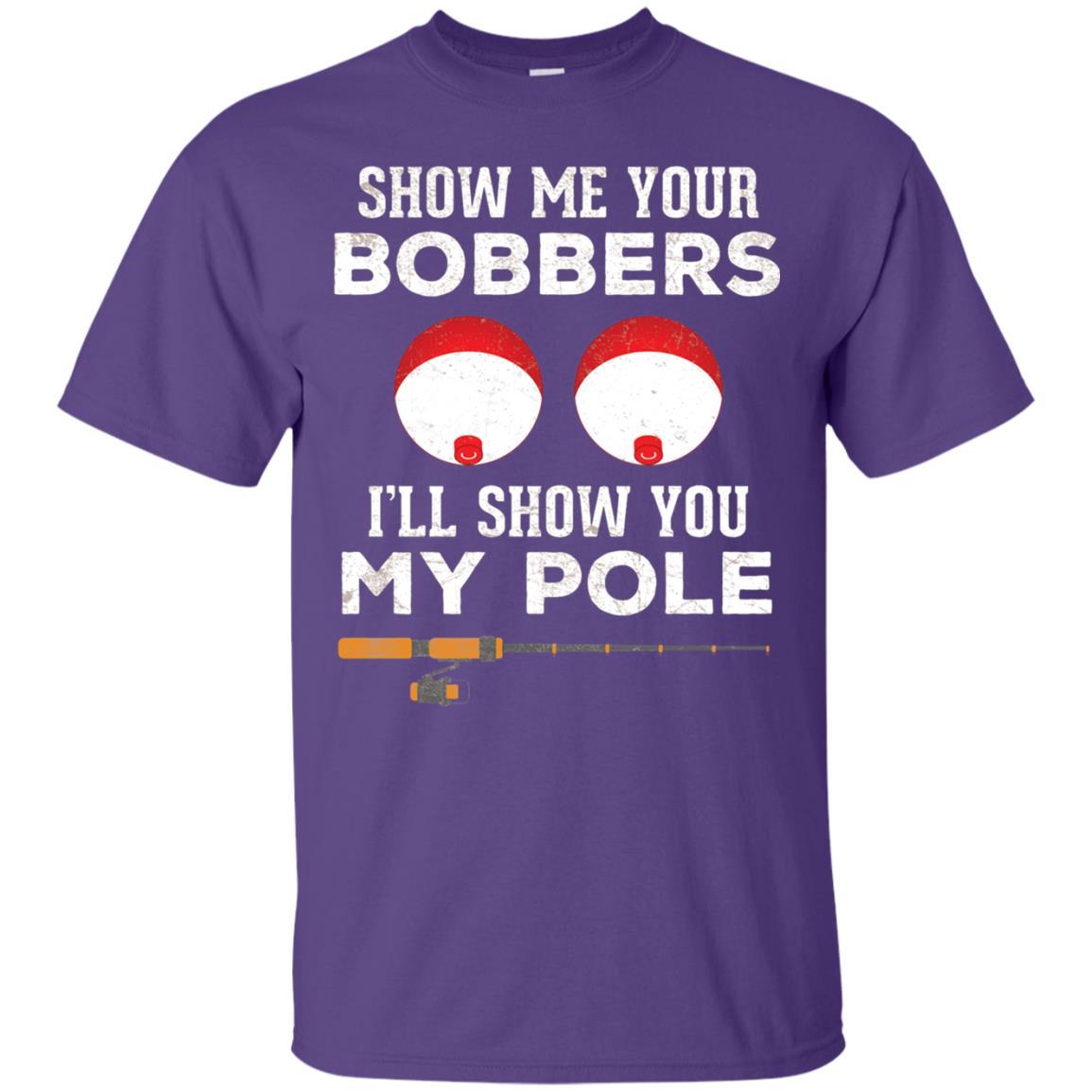 Fisherman T-shirt Show Me Your Bobbers Purple