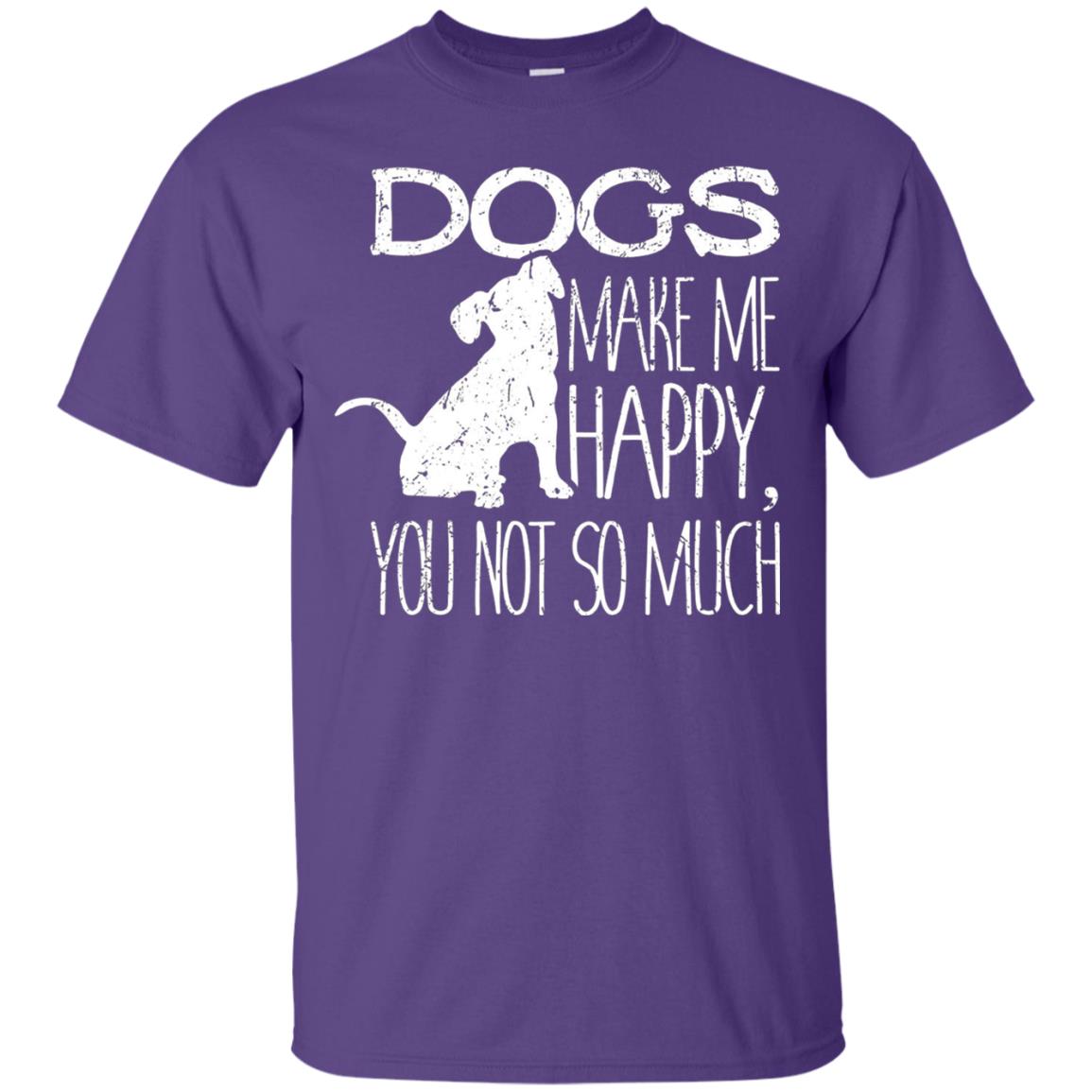 Dogs Make Me Happy You Not So Much Puppy Lover T-shirt Purple
