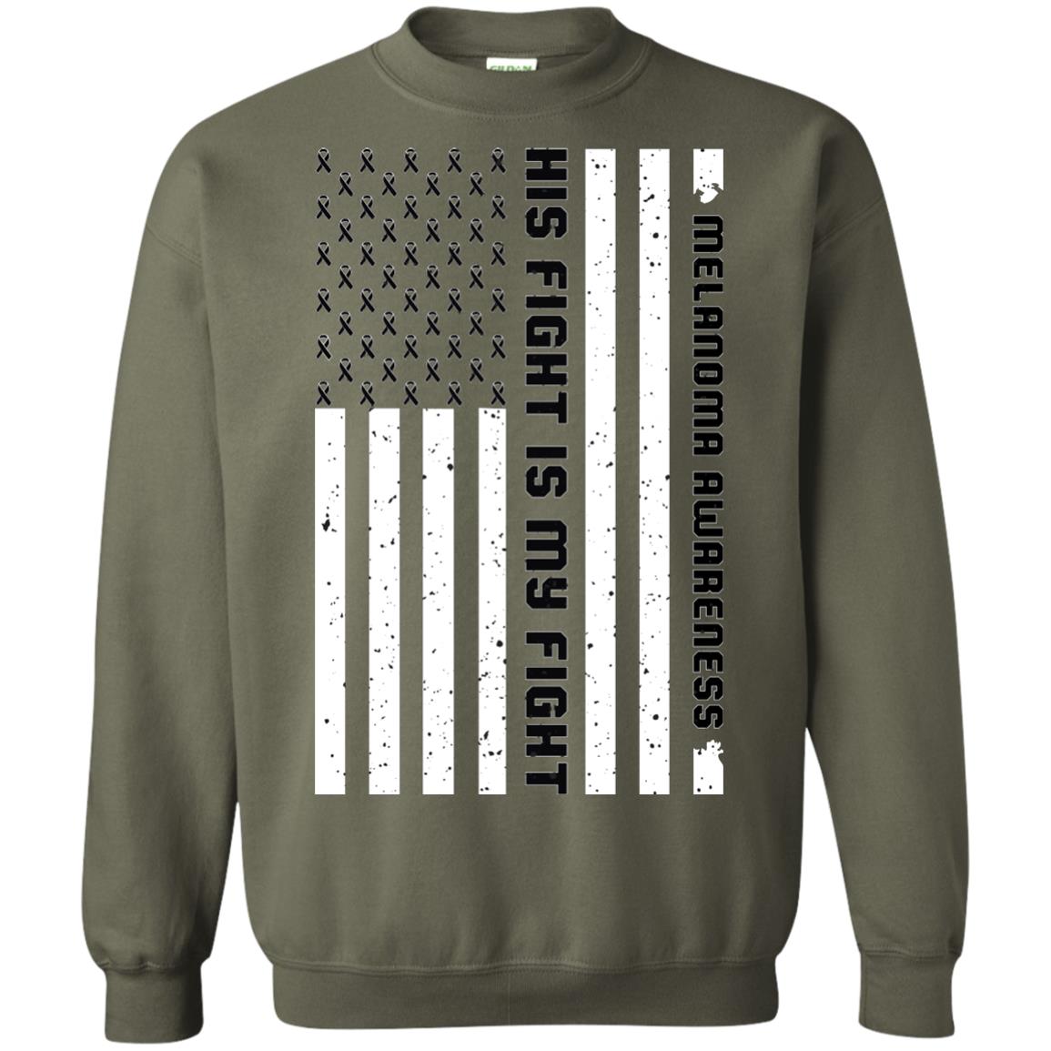 Melanoma Awareness His Fight Is My Fight Black Ribbon Stars Flag Of Usa Shirt Military Green