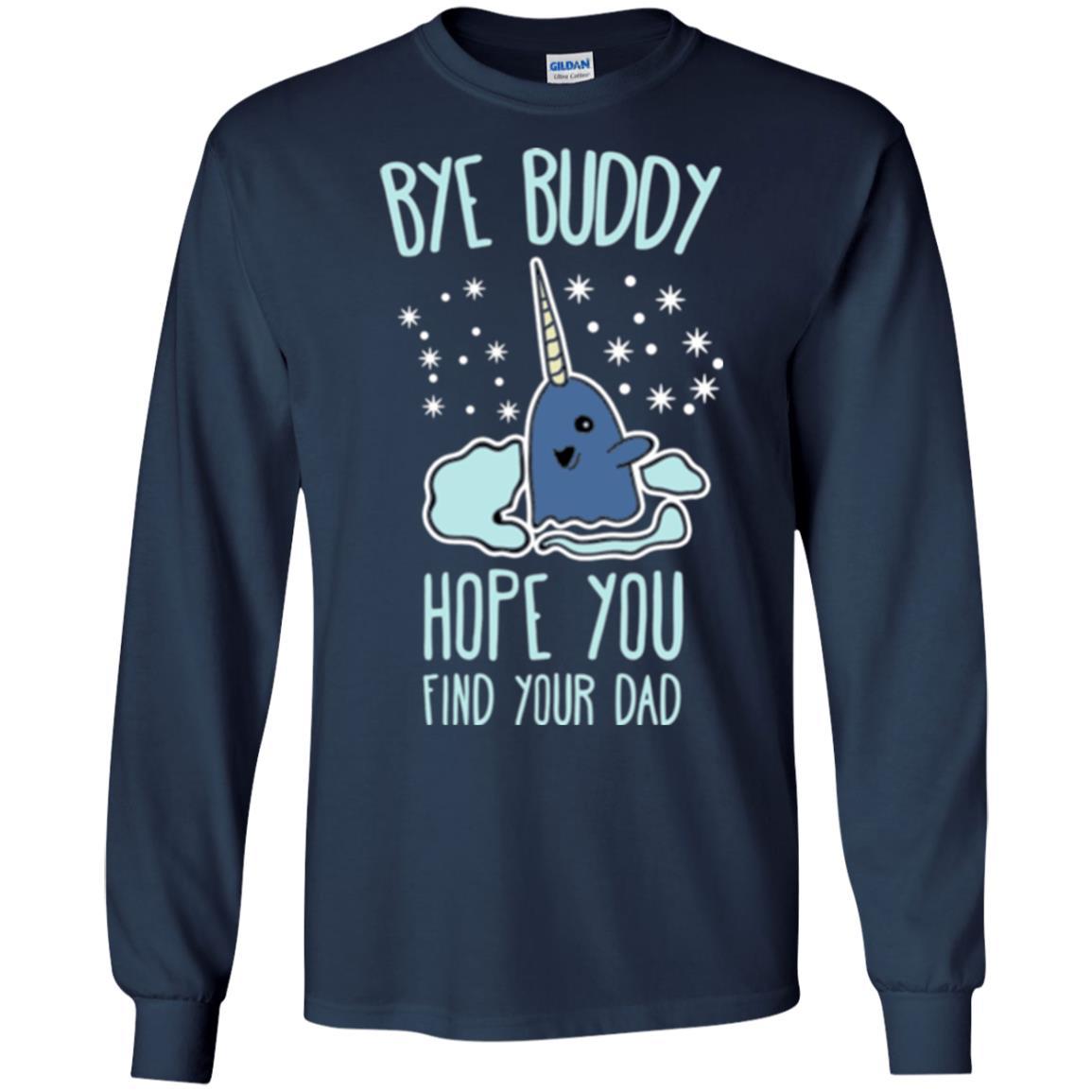Family T-shirt Bye Buddy Hope You Find Your Dad Navy