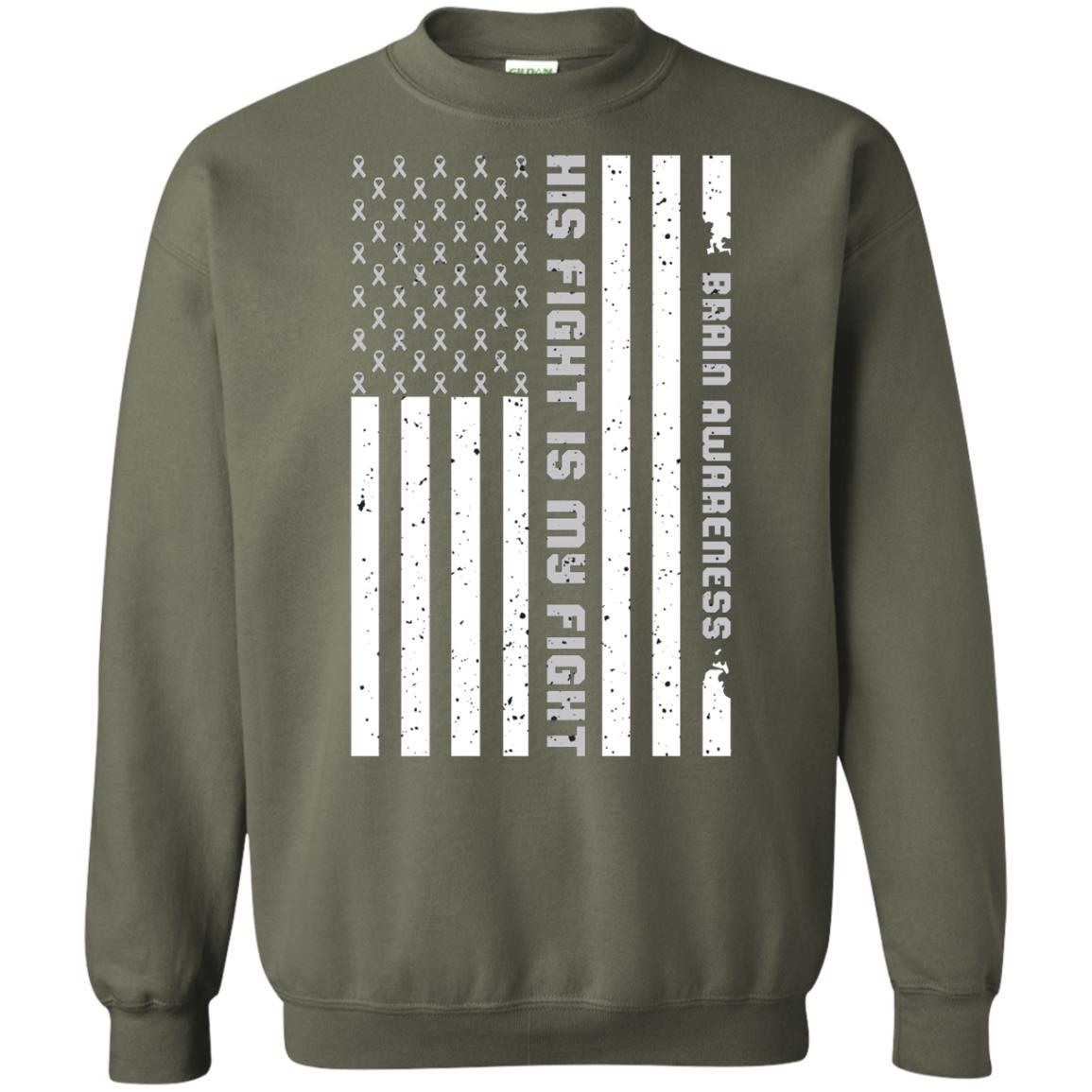 Brain Awareness His Fight Is My Fight Grey Ribbon Stars Flag Of Usa Shirt Military Green