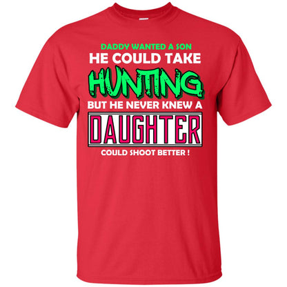 But He Never Knew A Daughter Could Shoot Better Daddy Shirt Red