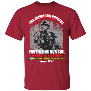 Military T-Shirt The American Patriot Protecting Our Soil And Defending Our Freedom From Enemies Foreign And Domestic Since 1784