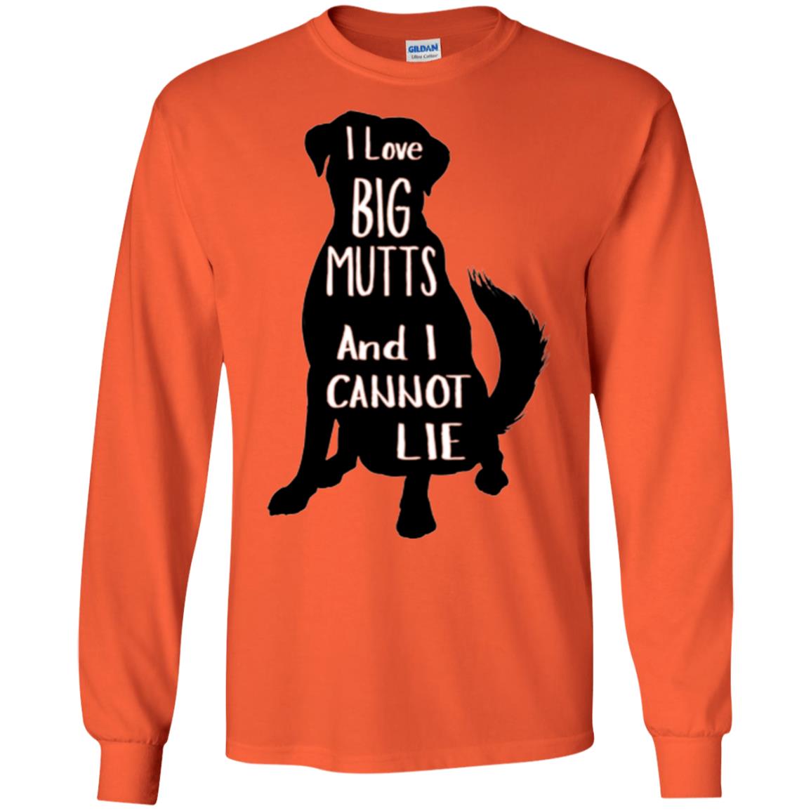 Dog Lovers T-shirt I Love Big Mutts And I Don_t Lie Orange