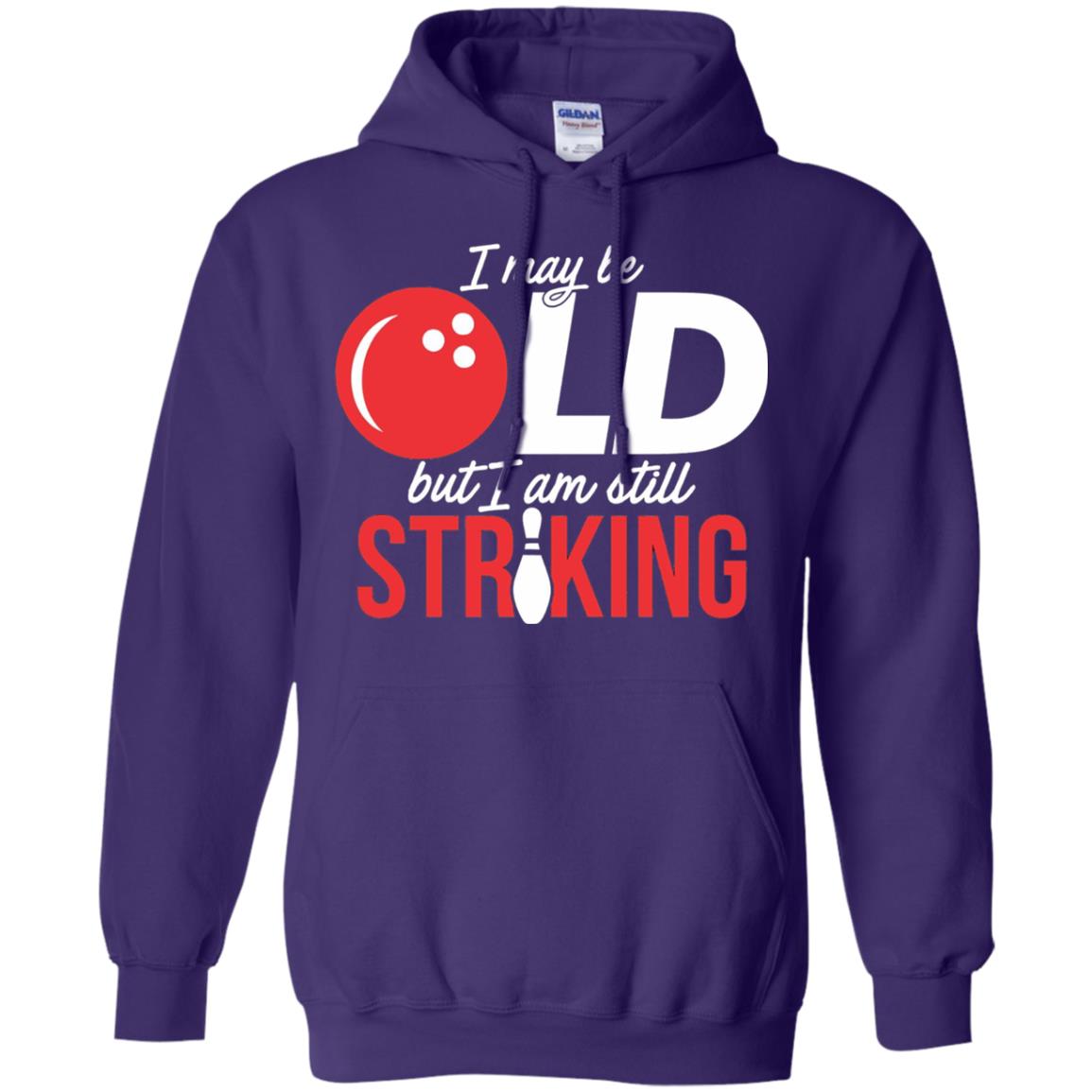 Funny Bowling T-shirt I May Be Old But I_m Still Striking Purple