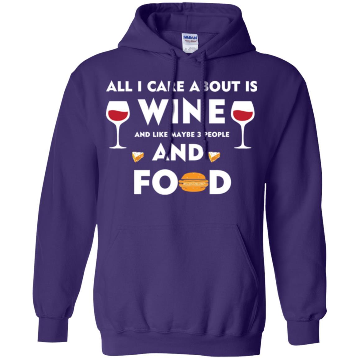 Wine Lover T-shirt All I Care About Is Wine And Maybe Like 3 People