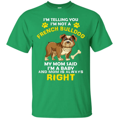 I'm Telling You I'm Not A French Bulldog Dog Lover T-shirt For Kids Irish Green