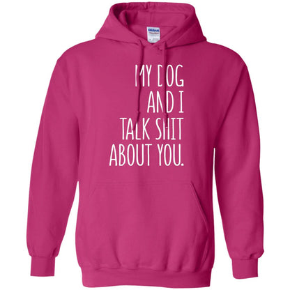 Dog Lovers T-shirt My Dog And I Talk About You Heliconia