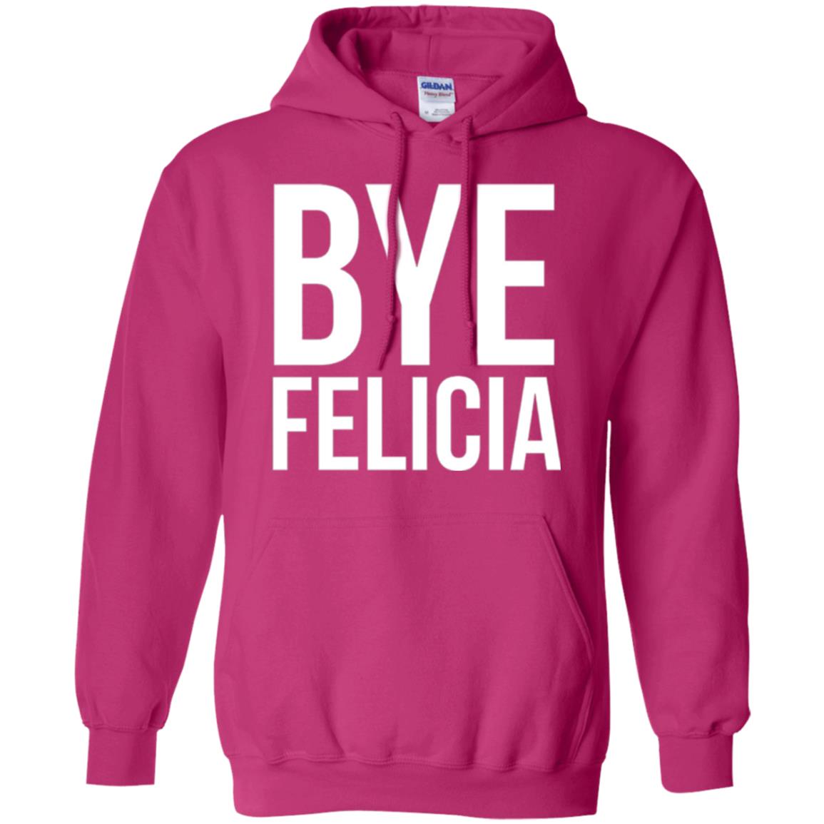 Bye Felicia Funny T-shirt Heliconia