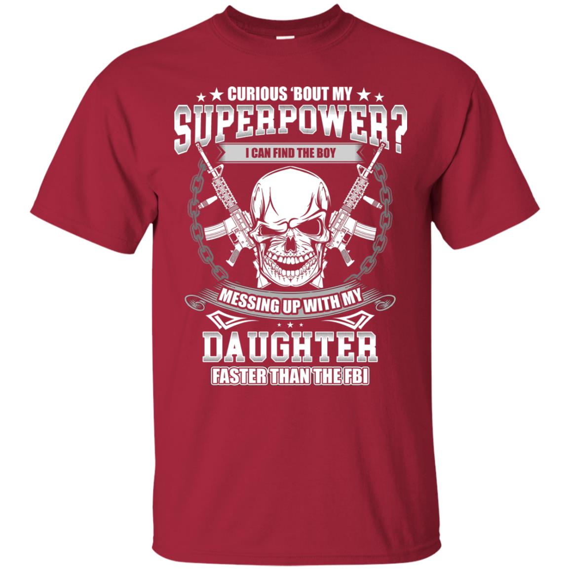 Curious Bout My Superpower I Can Find The Boy Messing Up With My Daughter Faster Than The Fbi Cardinal