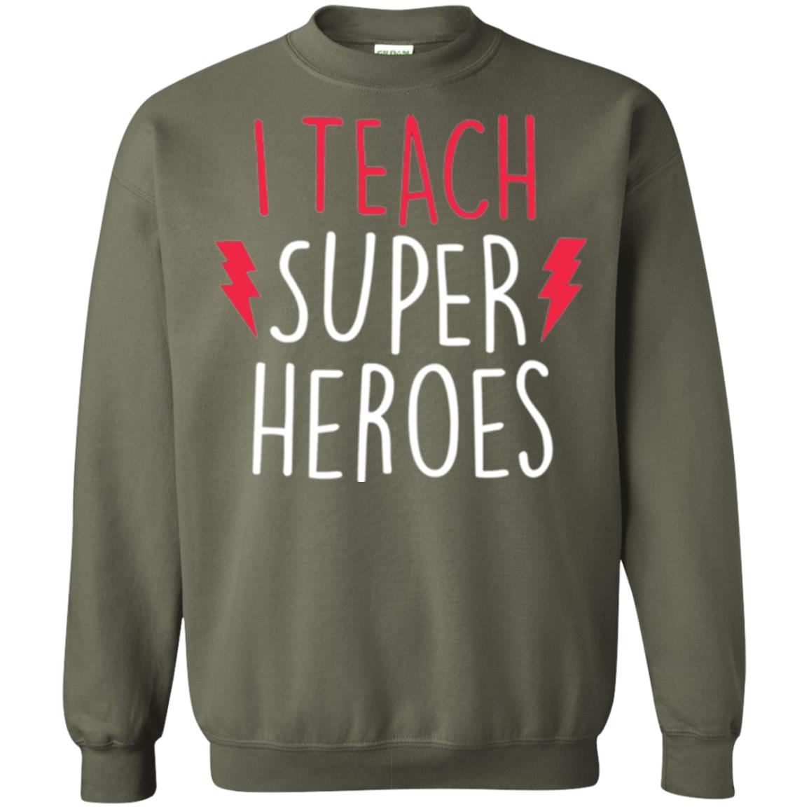 Cute Teacher T-shirt I Teach Super Heroes Military Green