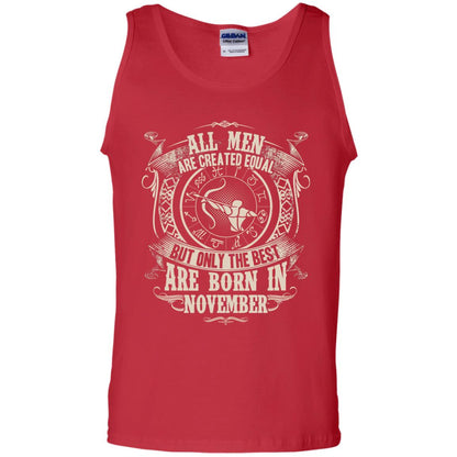 All Men Are Created Equal, But Only The Best Are Born In November T-shirt Red