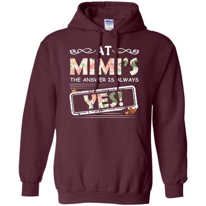 At Mimi_s The Answer Is Always Yes Mimi Shirt For Grandkids Maroon