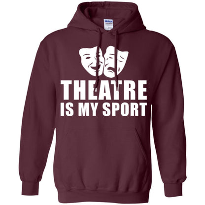 Actor T-shirt Theatre Is My Sport Maroon