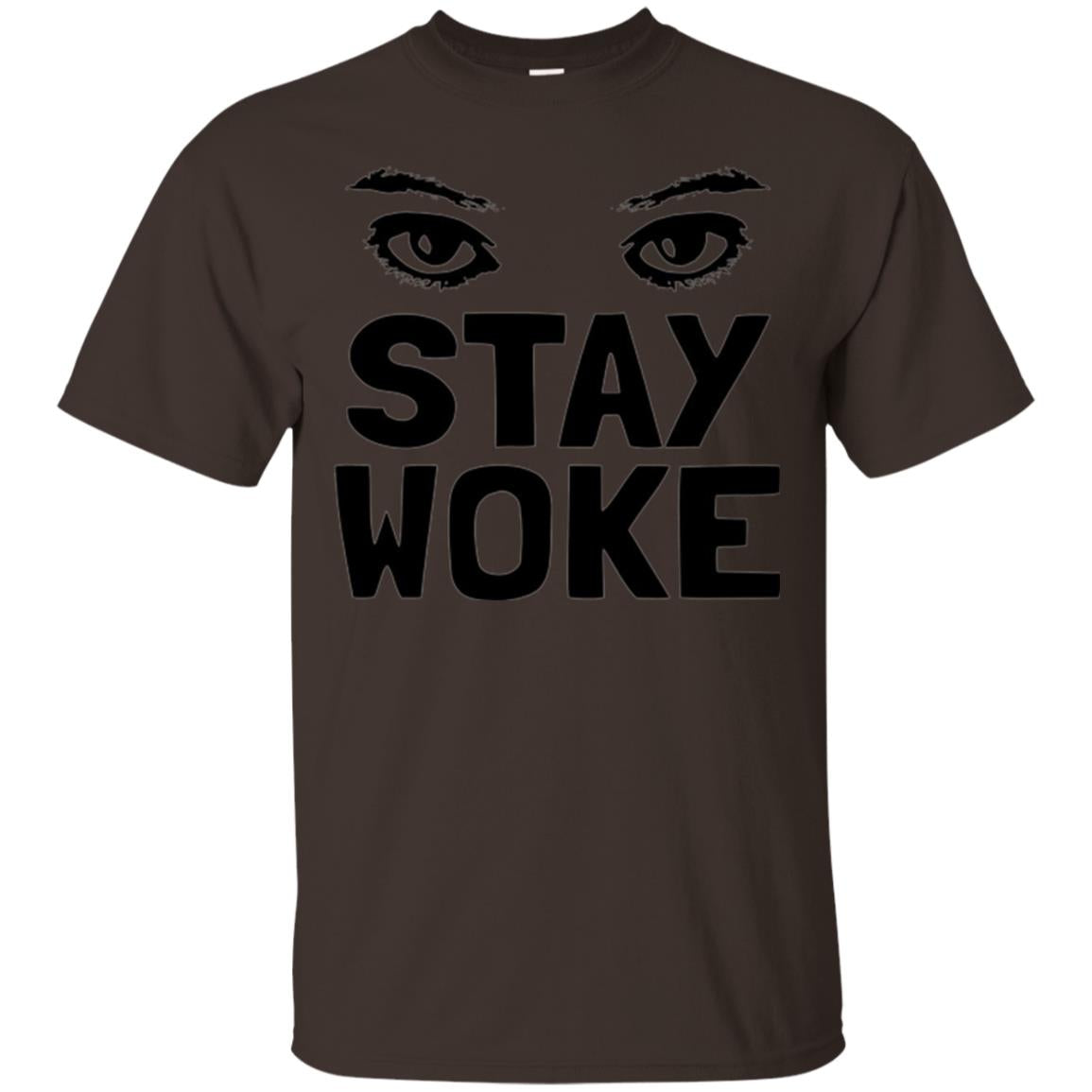 Stay Woke With Eyes T-shirt Women_s Rights Dark Chocolate