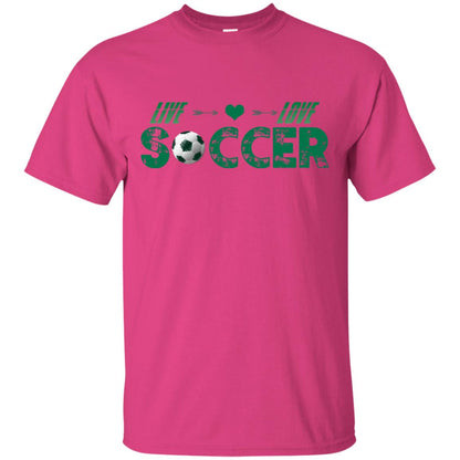 Live Love Soccer Shirt For Mens Or Womens Heliconia