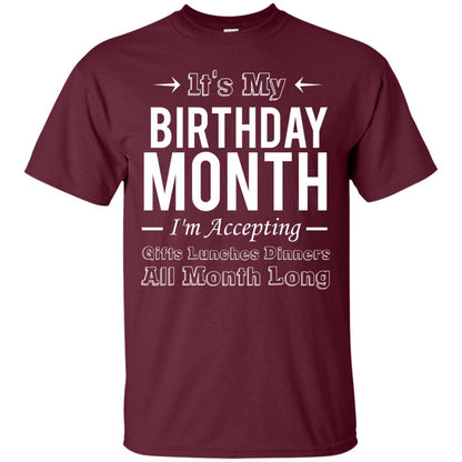 It_s My Birthday Month Funny Birthday T-shirt Maroon