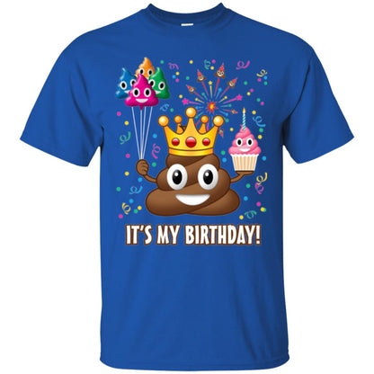 Poop Emoji T-shirt It_s My Birthday Royal