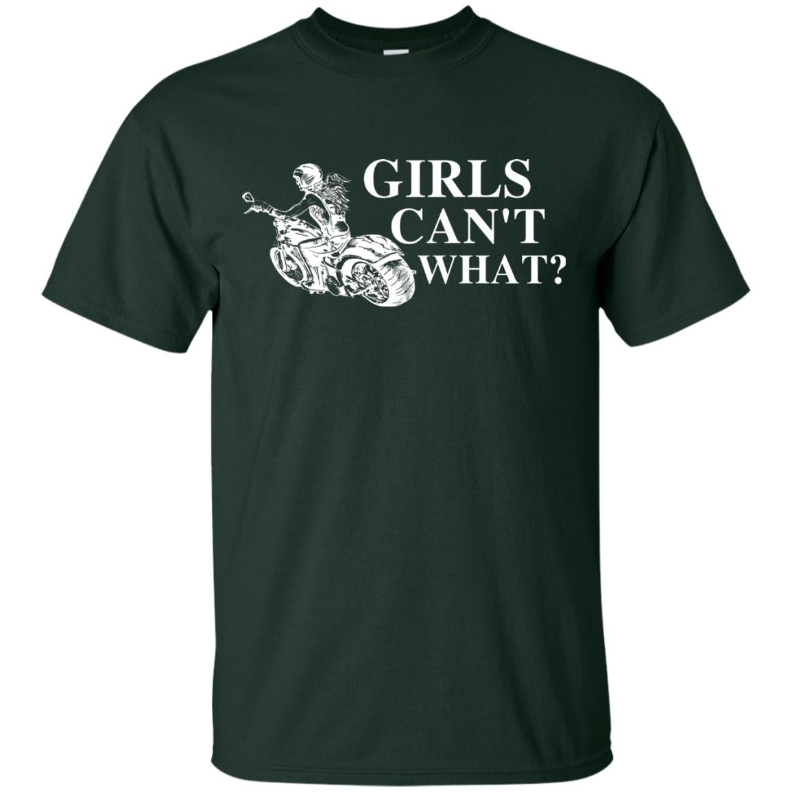 Girl Can't What Riding Motorcycle Shirts Forest