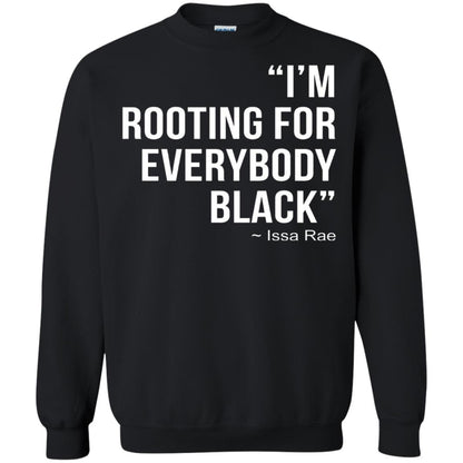 I_m Rooting For Everybody Black T-shirt Black