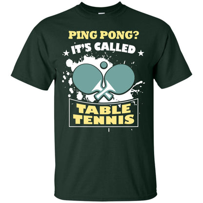 Table Tennis T-shirt Ping Pong It_s Called Table Tennis Forest Green