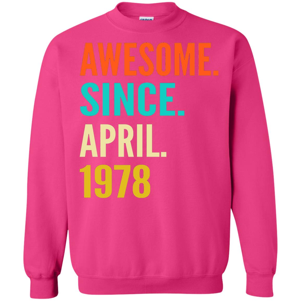 Born In April 1978 40th Birthday Awesome Since April 1978 Heliconia